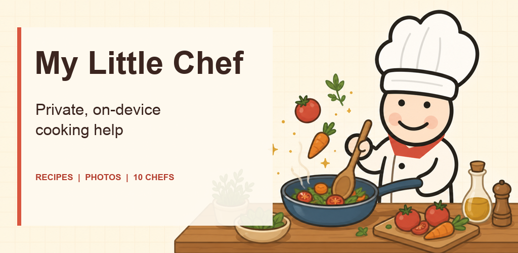 My Little Chef: Private AI — private on-device cooking assistant